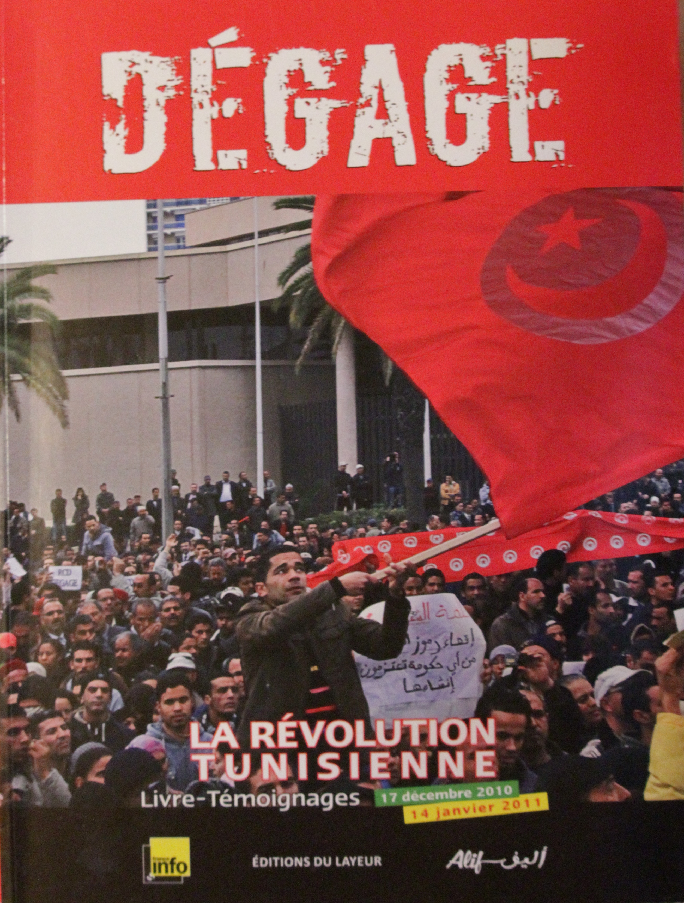 Buchcover Bettaïeb, Viviane (2011)Dégage la révolution tunisienne, 17 décembre 2010 - 14 janvier 2011